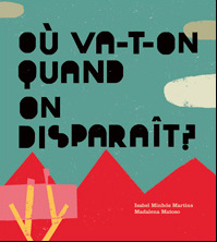 Ou va-t-on quand on disparaît?