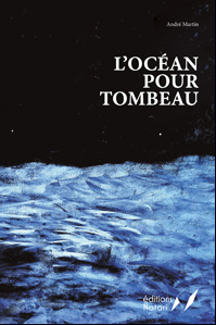 L&rsquo;océan pour tombeau