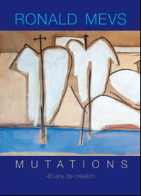 Ronald Mevs Mutations 40 ans de création