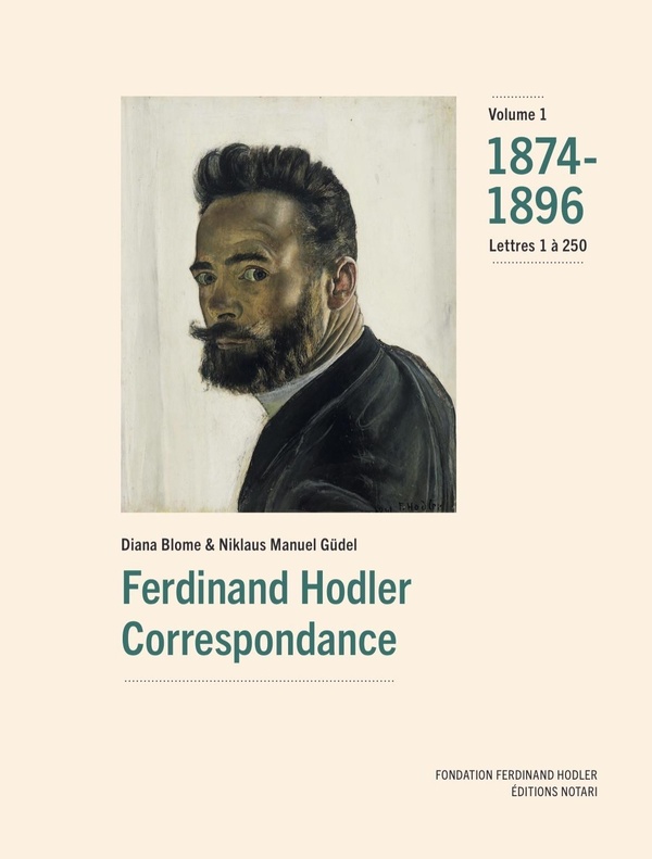Couverture de Ferdinand Hodler, correspondance, vol. 1 : 1874-1896