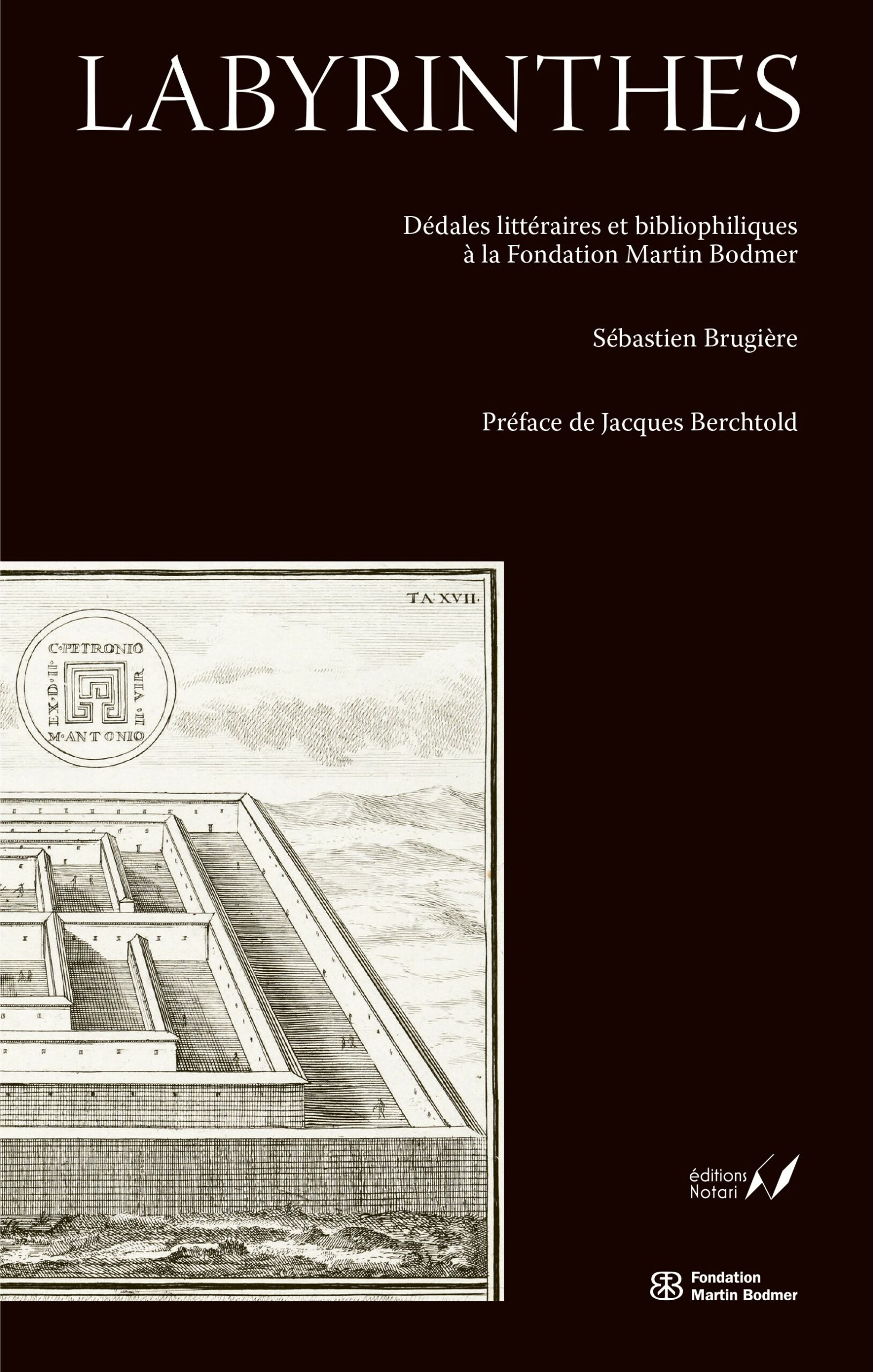 Labyrinthes : Dédales littéraires et bibliophiliques à la Fondation Martin Bodmer